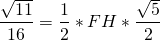 \[\frac{\sqrt{11}}{16} =\frac12*FH*\frac{\sqrt{5}}{2}\]