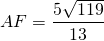 \[AF=\frac{5\sqrt{119}}{13}\]