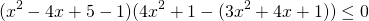 \[(x^2-4x+5-1)(4x^2+1 - (3x^2+4x+1)) \le 0\]
