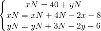 \[\begin{Bmatrix}{ xN= 40+ yN}\\{ xN=xN+4N-2x-8}\\{ yN=yN+3N-2y-6}\end{matrix}\]